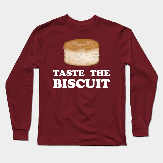 Taste The Biscuit Long Sleeve T-Shirt by ChurchOfRobot